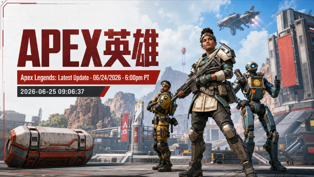 Apex Legends: Latest Update - 06/24/2026 - 6:00pm PT